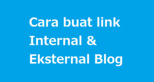 Cara membuat internal link dan external link di blogger