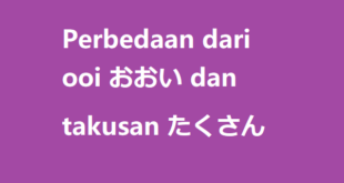 Perbedaan dari ooi おおい dan takusan たくさん bahasa Jepang