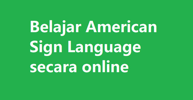 Belajar American Sign Language secara online