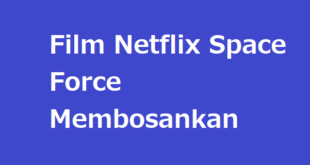 Film Netflix Space Force Membosankan