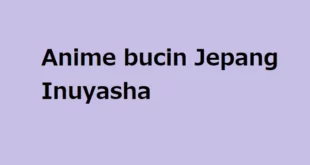Anime bucin Jepang Inuyasha