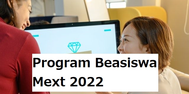 Daftar Jenis Program Beasiswa MEXT 2022, Siapapun bisa ikut!