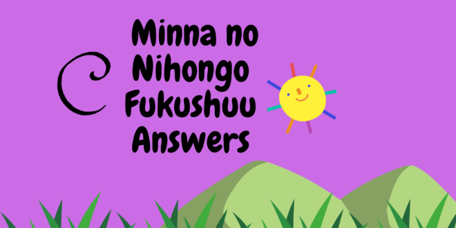 Minna no Nihongo Fukushuu C Answers