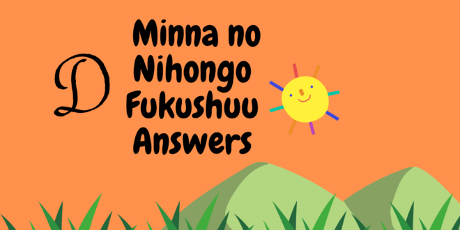 Minna no Nihongo Fukushuu D Answers