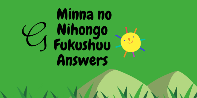 Minna no Nihongo Fukushuu G Answers