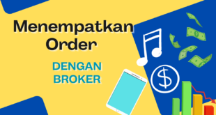 Menempatkan Order dengan Broker Forex