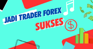 Menjadi Trader Forex yang Sukses