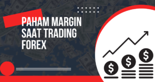 Memahami Margin Saat Trading Forex