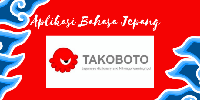 Aplikasi bahasa Jepang TAKOBOTO